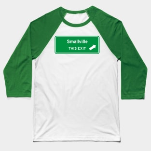 Smallville Highway Exit Sign Baseball T-Shirt